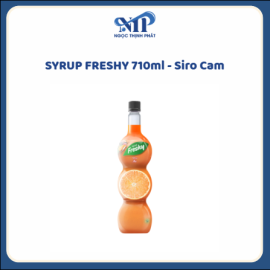 SYRUP FRESHY 710ml - Siro Cam (CTKM: Mua 12 chai giảm 5k/chai, có thể mix)