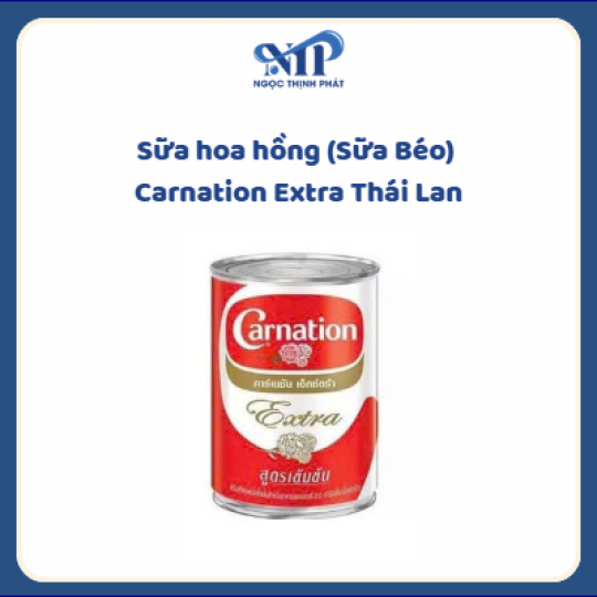 Sữa hoa hồng (Sữa Béo) Carnation Extra Thái Lan (CTKM: Mua 1 thùng giảm 2k/lon)