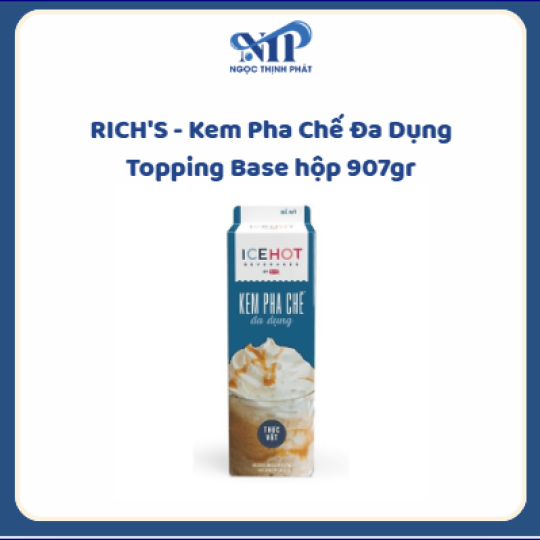 RICH'S - Kem Pha Chế Đa Dụng Topping Base hộp 907gr (CTKM: Mua 1 thùng giảm 6k/hộp)