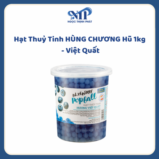 Hạt Thuỷ Tinh HÙNG CHƯƠNG hủ 1kg - vị Việt Quất (CTKM: mua 1 thùng giảm 2k/hủ, có thể mix)