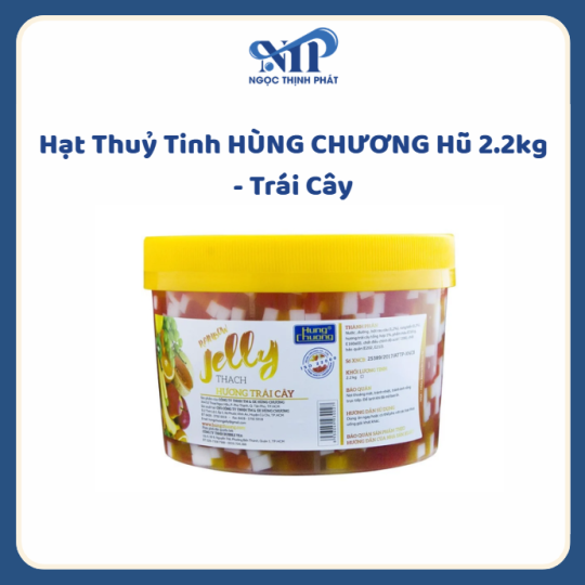 Thạch HÙNG CHƯƠNG hủ 2.2kg - vị Trái Cây