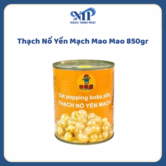 Thạch Nổ Yến Mạch Mao Mao 850gr (thùng 12 lon giảm 2k)