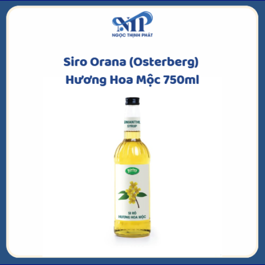 OSTERBERG (ORANA) - Siro  hương Hoa Mộc chai 750ml