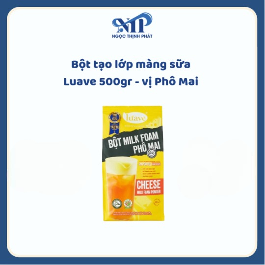 Bột tạo lớp màng sữa Luave 500gr - vị Phô Mai (CTKM: Mua 1T giảm 2k/ 1 gói)