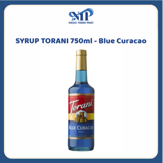SYRUP TORANI 750ml - Siro Blue Curacao (CTKM: Mua 12 chai giảm 2k/chai, có thể mix)