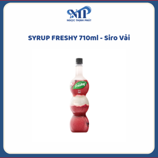 SYRUP FRESHY 710ml - Siro Vải (CTKM: Mua 12 chai giảm 5k/chai, có thể mix)